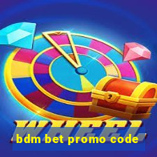 bdm bet promo code